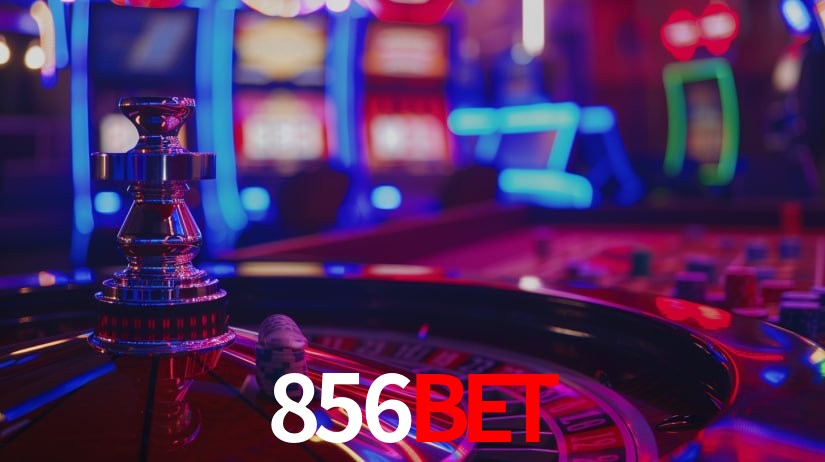 856bet: Jogos de Caça-Níqueis-Altas Recompensas, Roleta-Velocidade, Blackjack-Desafios Máximos